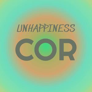 Unhappiness Cor