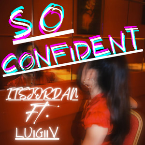 So Confident (Explicit)