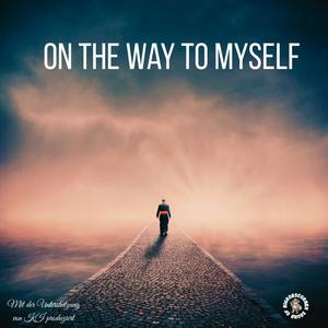 On the Way to Myself