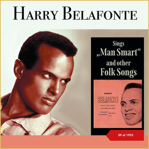 Sings "Man Smart" And Other Folk Songs (EP of 1952)