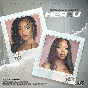Her & U (ORIGINAL) (Explicit)