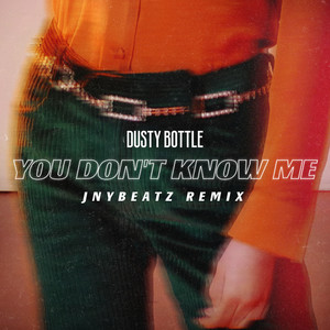 You Don't Know Me (JNYBeatz Remix)