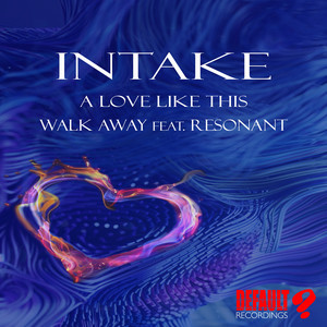 A Love Like This / Walk Away