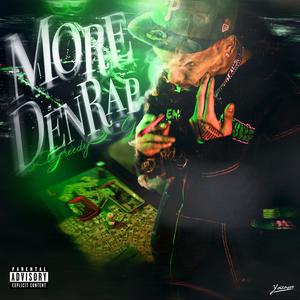 More Den Rap (Explicit)