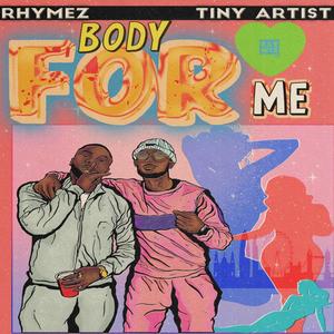 Body For Me (feat. Tiny Artist) [Explicit]