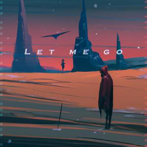 LET ME GO