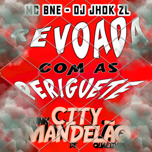 Revoada Com as Periguete (Explicit)