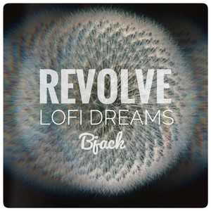 Revolve LoFi Dreams