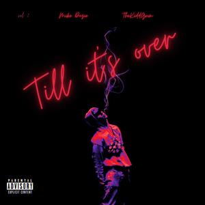 Till its over Pt. 2 (feat. THEKIDDGRIM) [Explicit]