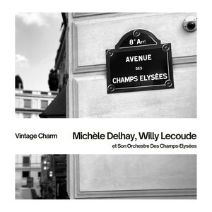 Michèle Delhay, Willy Lecoude et Son Orchestre Des Champs-Elysées (Vintage Charm)