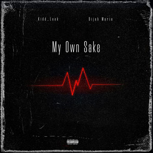 My Own Sake (Explicit)