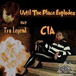Until the Place Explodes(feat. Tru Legend)