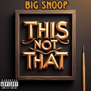 THIS NOT THAT (Explicit)
