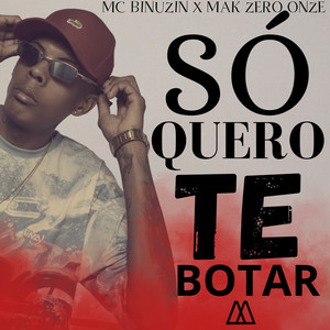 Só Quero Te Botar (Explicit)