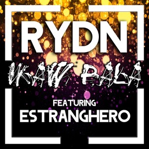 Ikaw Pala(feat. Estranghero)