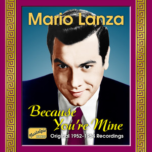 Lanza, Mario: Because You're Mine (1952-1954)