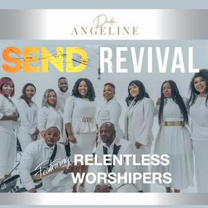 Send Revival (feat. Relentless worshippers)