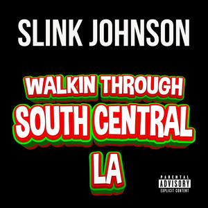 Walkin' through South Central La (Explicit)