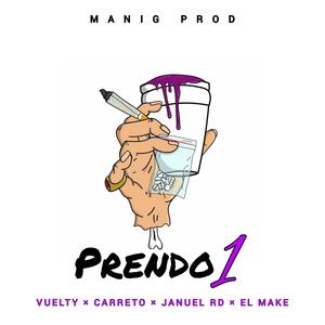 Prendo Uno(feat. Carreto, Januel RD & El Make)
