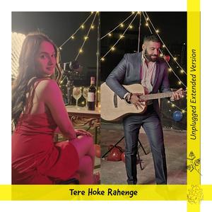 Tere Hoke Rahenge (feat. Aryan Rao) [Unplugged Extended Version]
