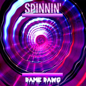 Spinnin' (Explicit)