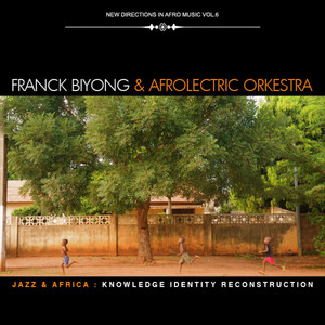 Jazz & Africa: Knowledge Identity Reconstruction (New Directions In Afro Music Vol.6) [feat. Toni Blackman]