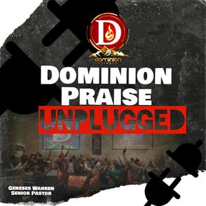 Dominion Unplugged: Praise Edition