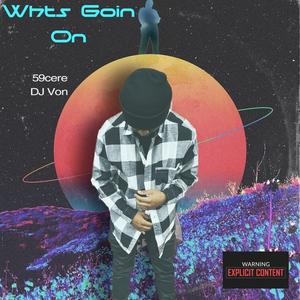 Whts Goin On (feat. DJ Von) [Explicit]