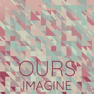 Ours Imagine