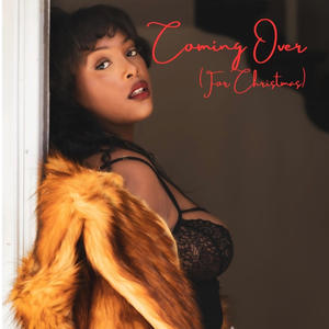Coming Over (For Christmas) (Explicit)