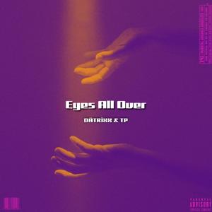 Eyes all over (feat. TP) [Explicit]