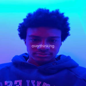 overthinking (Explicit)