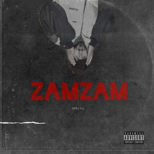 M6CHO ZAMZAM (Explicit)