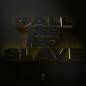 Call Me No Slave (Explicit)