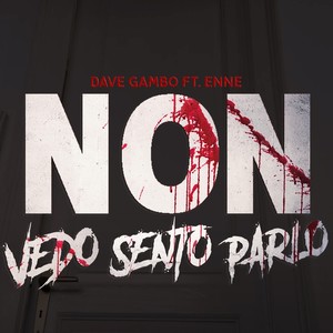 Non vedo, non sento, non parlo (feat. Enne) [Explicit]