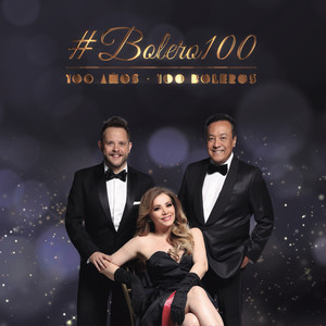 #Bolero100, 100 Años, 100 Boleros