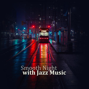 Smooth Night with Jazz Music