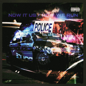 Now It Us / Now We Run (Explicit)