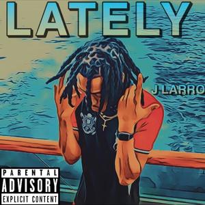 Lately (Explicit)