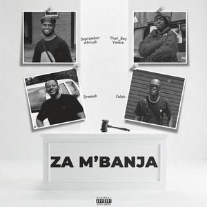 Za M'banja (feat. That_boy_yankie, Dremah & Caleb)