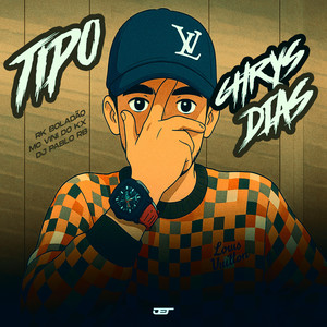 TIPO CHRYS DIAS (Explicit)