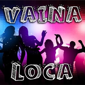 Vaina Loca