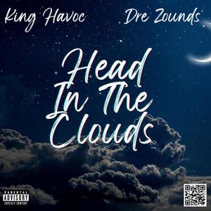 Head In The Clouds (feat. Dre Zounds) [Explicit]