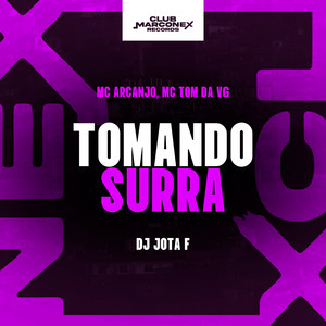 Tomando Surra (Explicit)