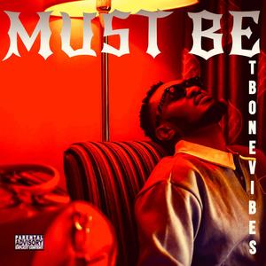 Must Be (Explicit)