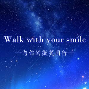 Walk with your smile