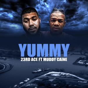 YUMMY (feat. Muddy Caine) [Explicit]