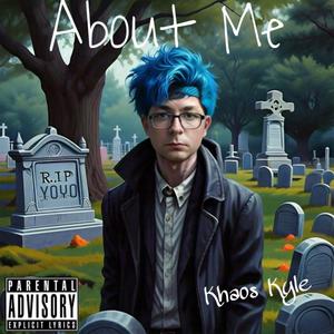 About me (RIP YoYo) (Explicit)