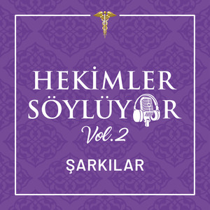 Hekimler Söylüyor, Vol. 2 Şarkılar