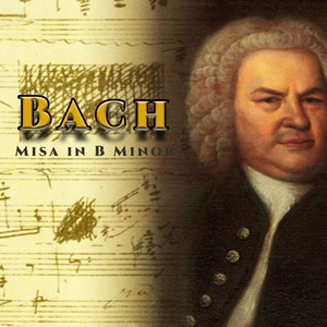 Bach, Misa in B Minor